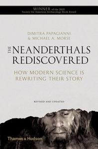 The Neanderthals Rediscovered di Dimitra Papagianni edito da Thames & Hudson Ltd
