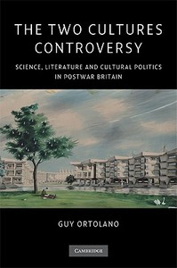 The Two Cultures Controversy di Guy Ortolano edito da Cambridge University Press