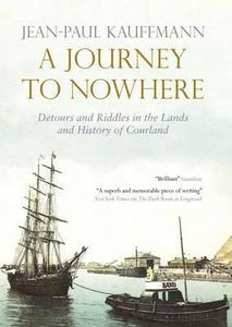 A Journey to Nowhere di Jean-Paul Kauffmann edito da Quercus Publishing