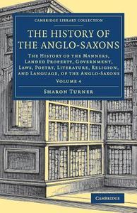 The History of the Anglo-Saxons di Sharon Turner edito da Cambridge University Press