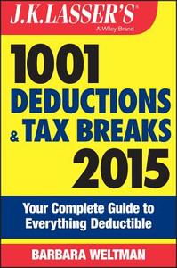 J.k. Lasser\'s 1001 Deductions And Tax Breaks 2015 di Barbara Weltman edito da John Wiley & Sons Inc