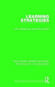Learning Strategies di John Nisbet edito da Taylor & Francis Ltd