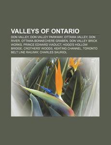 Valleys Of Ontario: Ottawa-bonnechere Gr di Books Llc edito da Books LLC, Wiki Series