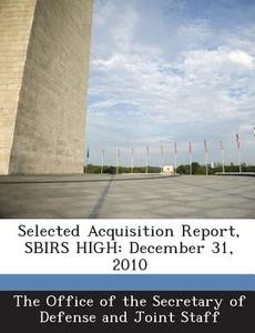 Selected Acquisition Report, Sbirs High edito da Bibliogov