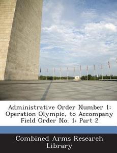 Administrative Order Number 1 edito da Bibliogov