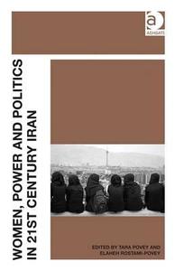 Women, Power and Politics in 21st Century Iran di Tara Povey edito da ROUTLEDGE