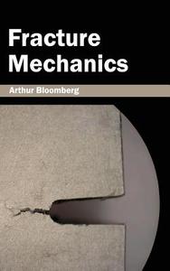 Fracture Mechanics edito da ML Books International - IPS