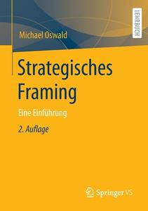 Strategisches Framing di Michael Oswald edito da Springer-Verlag GmbH