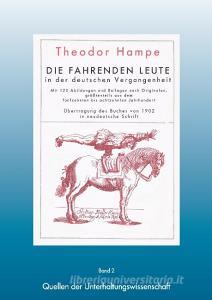 Fahrende Leute - Die fahrenden Leute in der deutschen Vergangenheit di Theodor Hampe, Sacha Szabo edito da Books on Demand