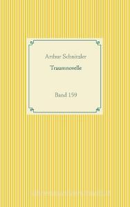 Traumnovelle di Arthur Schnitzler edito da Books on Demand