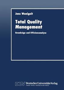 Total Quality Management di Jens Wonigeit edito da Deutscher Universitatsverlag