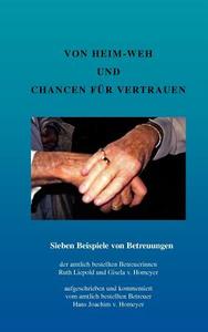 Von Heim-Weh und Chancen für Vertrauen di Hans Joachim v. Homeyer, Gisela v. Homeyer, Ruth Liepold edito da Books on Demand