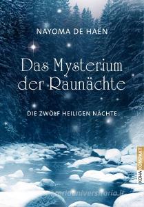 Das Mysterium der Raunächte di Nayoma de Haën edito da Koha-Verlag GmbH