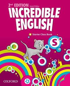 Incredible English: Starter: Class Book di Sarah Phillips edito da OUP Oxford