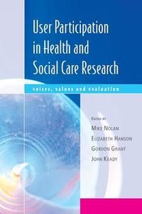 User Participation in Health and Social Care Research di Mike Nolan edito da McGraw-Hill Education