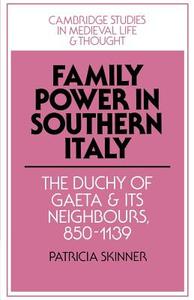 Family Power in Southern Italy di Patricia Skinner, Skinner Patricia edito da Cambridge University Press