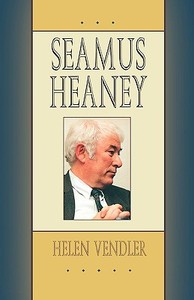 Seamus Heaney di Helen Vendler edito da HARVARD UNIV PR