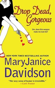 Drop Dead Gorgeous di MaryJanice Davidson edito da Kensington Publishing