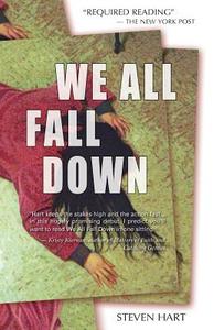 We All Fall Down di Steven Hart edito da Black Angel Press