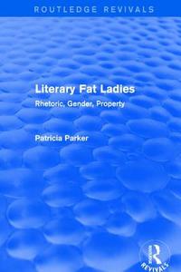 : Literary Fat Ladies (1987) di Patricia Parker edito da Taylor & Francis Ltd