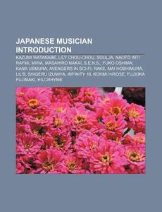 Japanese musician Introduction di Books Llc edito da Books LLC, Reference Series