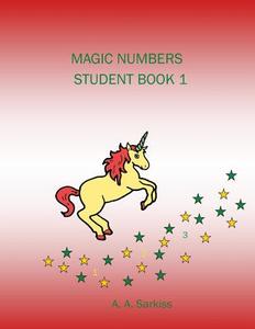 Magic Numbers Student Book 1 di A. a. Sarkiss edito da Createspace