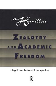Zealotry And Academic Freedom di Neil Hamilton edito da Transaction Publishers