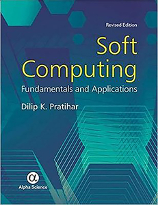 Soft Computing di D. K. Pratihar edito da Alpha Science International Ltd