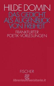 Das Gedicht als Augenblick von Freiheit di Hilde Domin edito da FISCHER Taschenbuch
