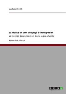 La France en tant que pays d'immigration di Lea Sarah Kulick edito da GRIN Publishing