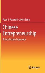 Chinese Entrepreneurship di Peter J. Peverelli, Jiwen Song edito da Springer Berlin Heidelberg