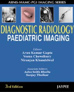 Diagnostic Radiology di Arun Kumar Gupta edito da Jaypee Brothers Medical Publishers Pvt Ltd