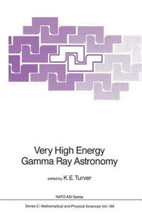 Very High Energy Gamma Ray Astronomy edito da Springer Netherlands