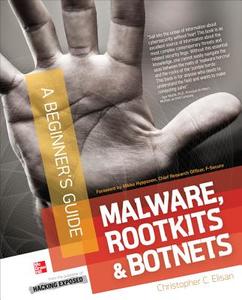 Malware, Rootkits & Botnets A Beginner's Guide di Christopher C. Elisan edito da McGraw-Hill Education - Europe
