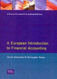 European Intro Financial Accounting di Alexander, Christopher Nobes edito da Pearson Education (us)