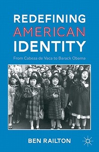 Redefining American Identity di Benjamin Railton edito da Palgrave Macmillan