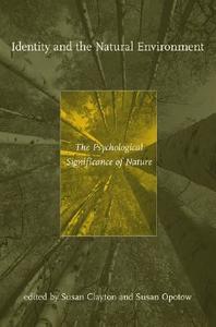 Identity And The Natural Environment di Susan Clayton edito da Mit Press Ltd