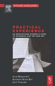 Practical Experience di Igor Marjanovic, Katerina Ruedi-Ray, Jane Tankard edito da Taylor & Francis Ltd