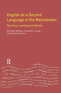 English As A Second Language In The Mainstream di Constant Leung, Christine Davison edito da Taylor & Francis Ltd