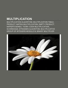 Multiplication: Multiplication Algorithm di Books Llc edito da Books LLC, Wiki Series