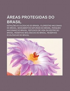 Reas Protegidas Do Brasil: Esta Es Eco di Fonte Wikipedia edito da Books LLC, Wiki Series