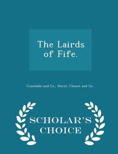 The Lairds Of Fife. - Scholar's Choice Edition edito da Scholar's Choice