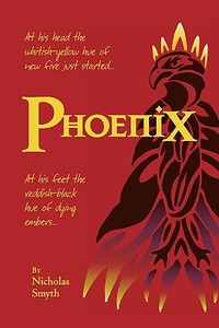 Phoenix di Nicholas Smyth edito da Xlibris