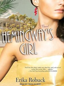 Hemingway's Girl di Erika Robuck edito da Tantor Media Inc