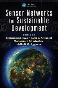 Sensor Networks for Sustainable Development edito da Taylor & Francis Inc