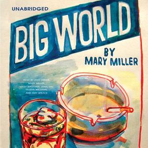 Big World: Stories di Mary Miller edito da Blackstone Audiobooks