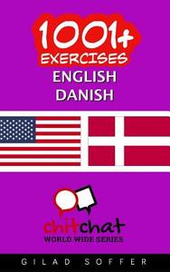 1001+ Exercises English - Danish di Gilad Soffer edito da Createspace