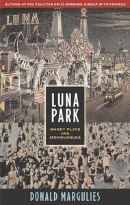 Luna Park di Donald Margulies edito da Theatre Communications Group Inc.,U.S.
