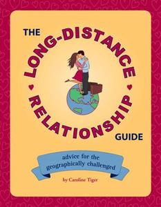 Long-distance Relationship Guide di Caroline Tiger edito da Quirk Books