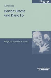 Bertolt Brecht Und Dario Fo di Anna Russo edito da J.b. Metzler
